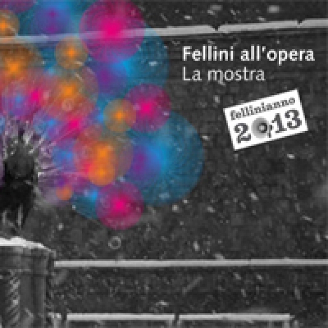 Mostra Fellini all’Opera