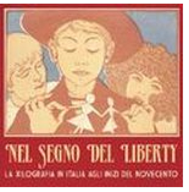 NEL SEGNO DEL LIBERTY. LA XILOGRAFIA IN ITALIA AGLI INIZI DEL NOVECENTO