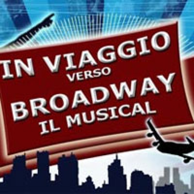 Musical In Viaggio Verso Broadway