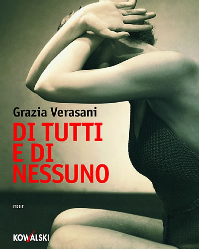 Grazia Verasani Di Tutti E Di Nessuno